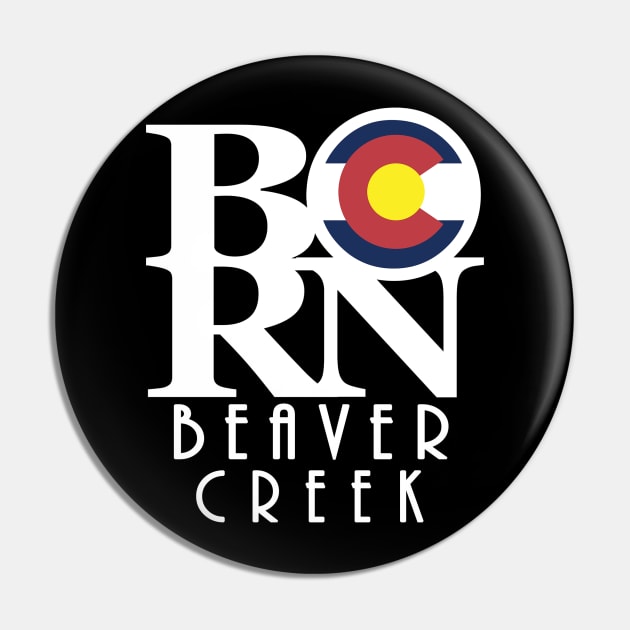 BORN Beaver Creek Pin by HomeBornLoveColorado