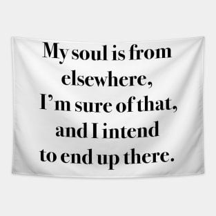 My soul is from elsewhere Tapestry