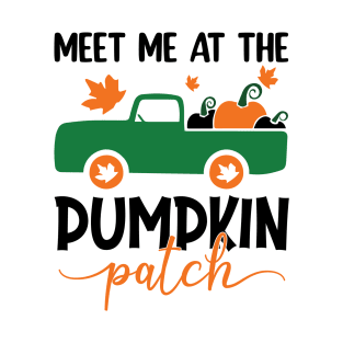 Meet me at the pumpkin patch! T-Shirt