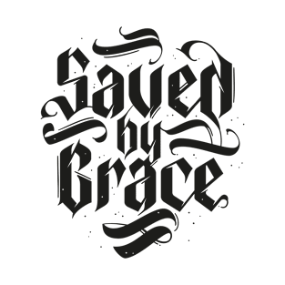 Saved by Grace T-Shirt