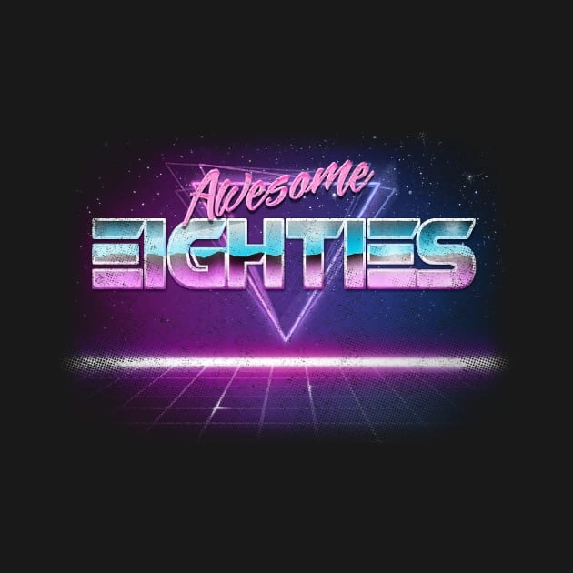 Awesome Eighties by eyeopening