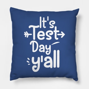 It's Test Day Y'all Pillow