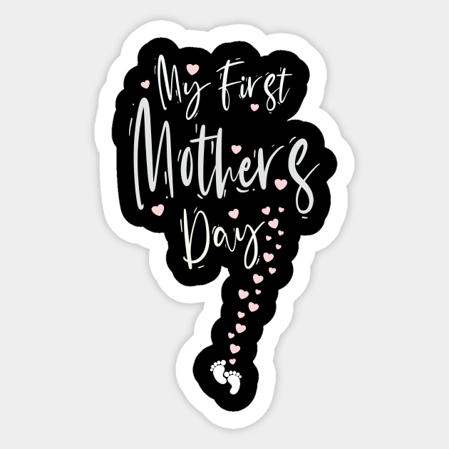 it's my first mother's day