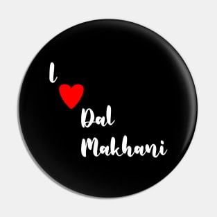 I love Dal Makhani Pin