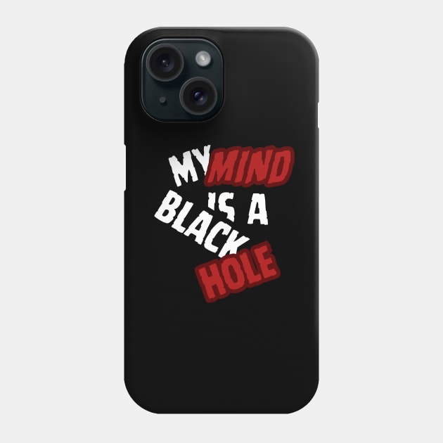 my mind is a black hole Phone Case by jackdaw