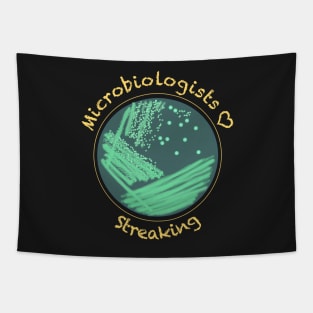 Microbiologists Love Streaking - funny science design Tapestry
