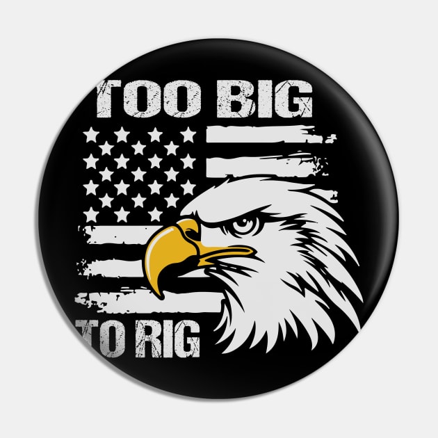 Too Big To Rig 2024 Pin by Sabahmd