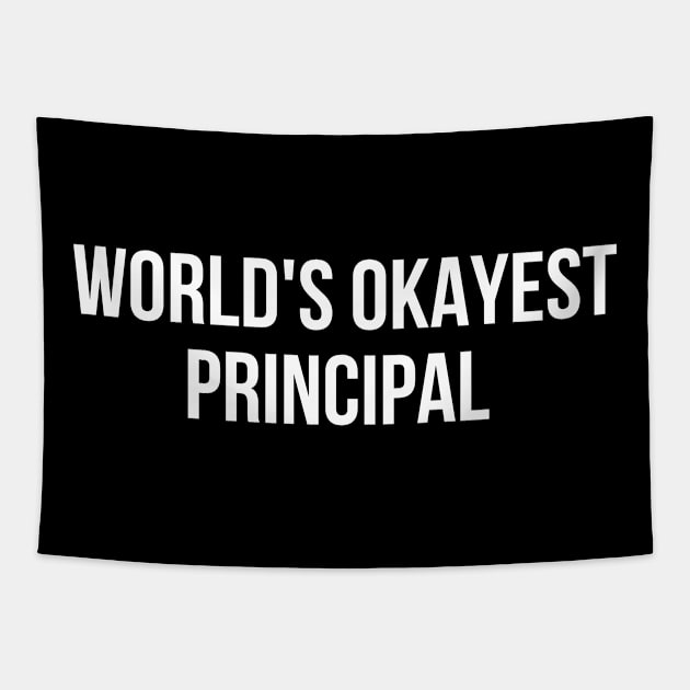 World's Okayest Principal Tapestry by HobbyAndArt