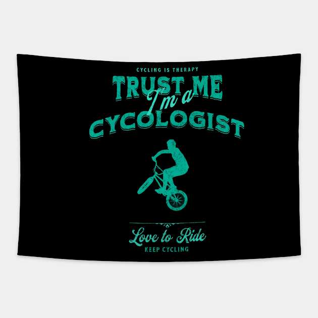 Cycologist men , Trust me I'm a Cycologist, Bicycle Gift, Bike , Bike , cycling , bike ride lovers Tapestry by Snoe