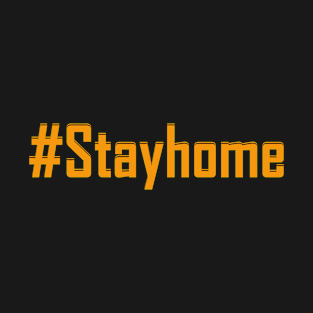 Stay Home hashtags T-Shirt