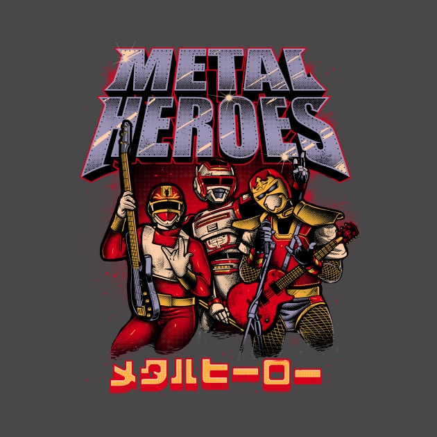 METAL HEROES by Roni Nucleart