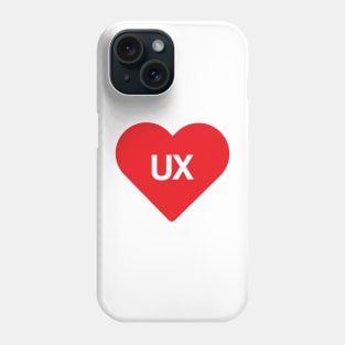 UX Love, I Love UX, Heart UX, UX Design, Love Design, UX Designer Phone Case