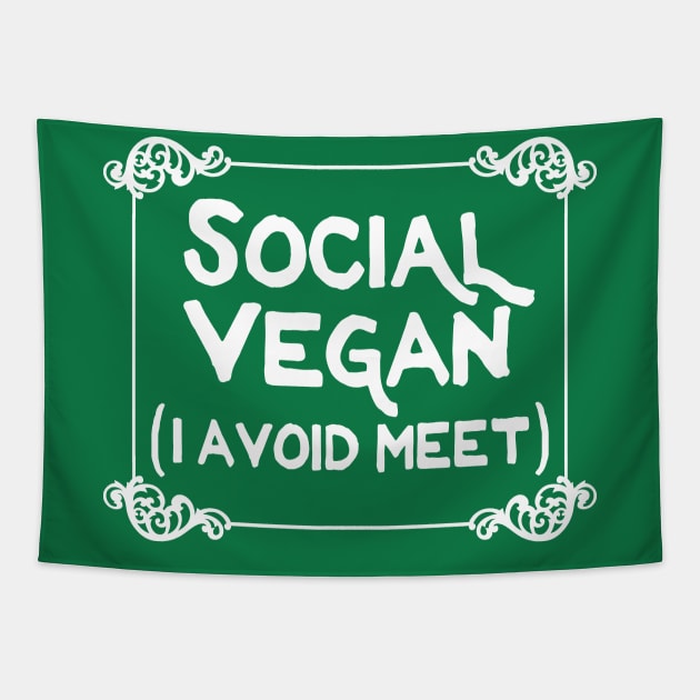 Social Vegan - I Avoid Meet - Funny Veganism Design Tapestry by DankFutura