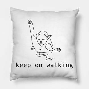 Keep on walking cat Pillow