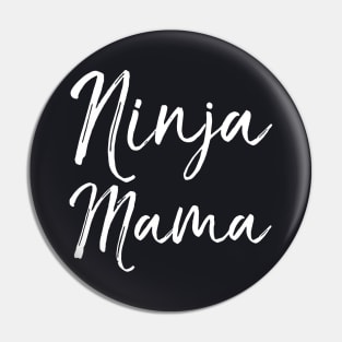 Ninja Mama Mother T Shirts Pin