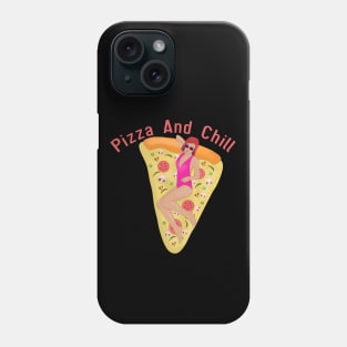 Pizza and Chill Phone Case