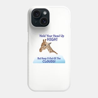 Giraffe - Hold Your Head Up High Phone Case