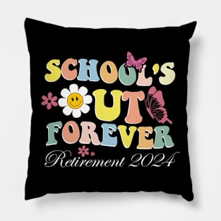 School's Out Forever Gifts Retired Teacher Retirement 2024 Pillow