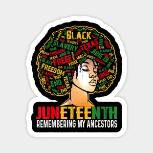 Juneteenth Tshirt Women Loc'd Hair Remembering My Ancestors Magnet