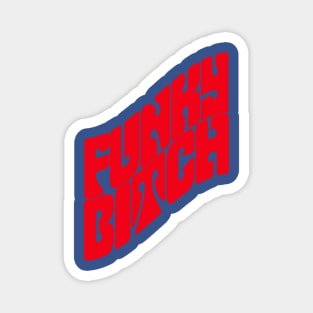 Funky Bitch Magnet