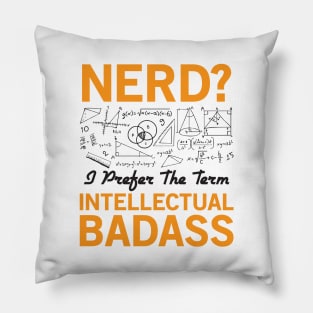 Nerd - Intellectual Badass Pillow