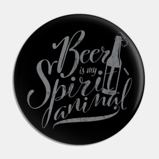 Beer is my Spirit Animal Pin