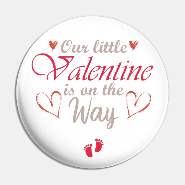 Our Little Valentine Is On The Way, Pregnant Gift Pin by Designer Ael