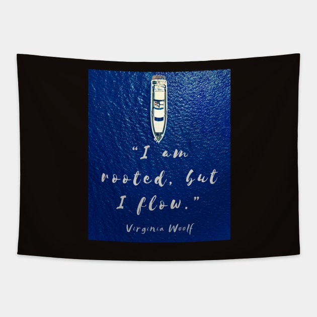 Copy of Beach and  Virginia Woolf quote: I am rooted, but I flow. Tapestry by artbleed