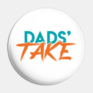 Dads' Take Vertical Pin