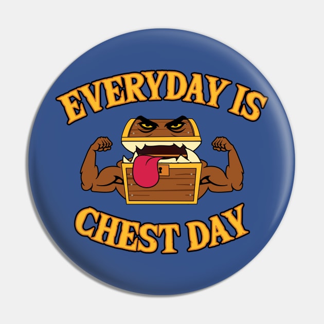 Everyday is Chest Day Pin by NerdWordApparel