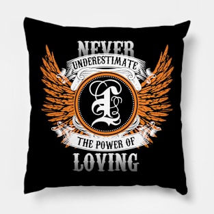 Loving Name Shirt Never Underestimate The Power Of Loving Pillow