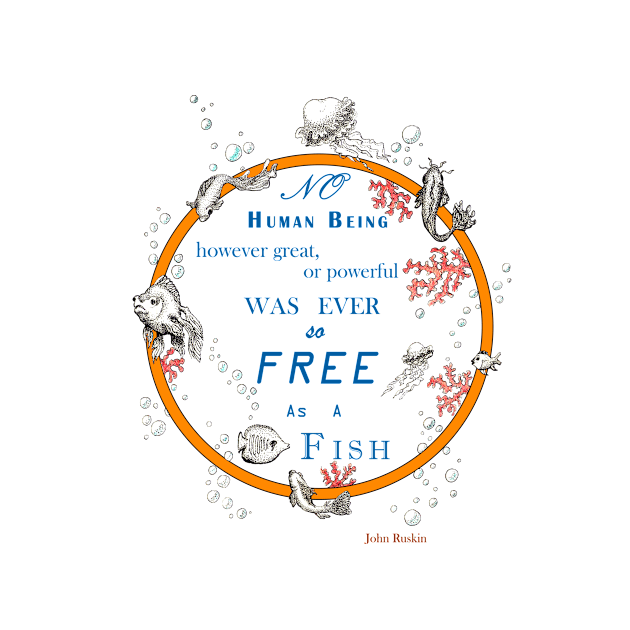 Inspirational quote from a Victorian philosopher on freedom and fish. Blue and orange design. by LucyDreams