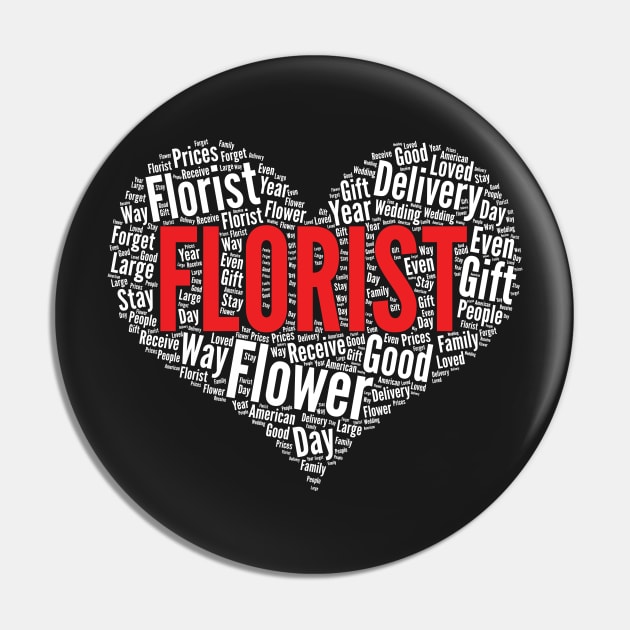 Florist Heart Shape Word Cloud Design print Pin by theodoros20