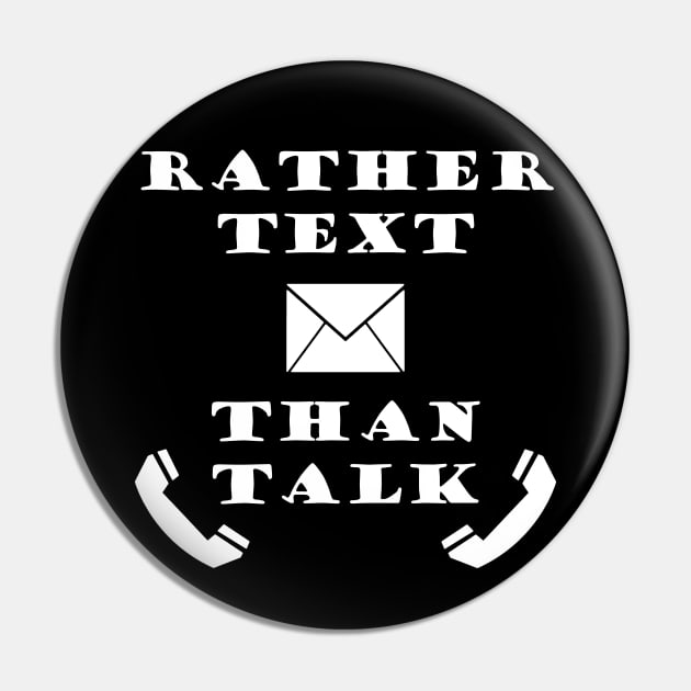 Rather Text Than Talk - Typography Design Pin by art-by-shadab