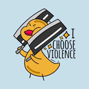 Wake up and choose violence T-Shirt