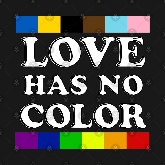 Love Has No Color - PRIDE! by ricketsdesign