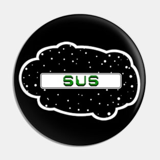 Green Sus! (Variant - Other colors in collection in shop) Pin