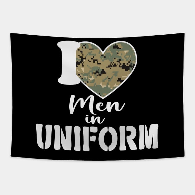 I Love Men In Uniform Tapestry by Etopix