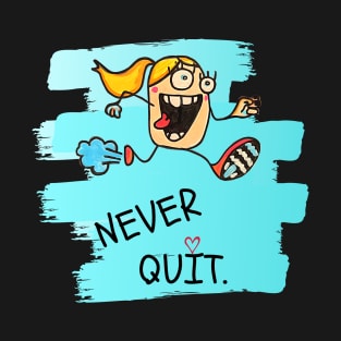 Rita Never Quits T-Shirt