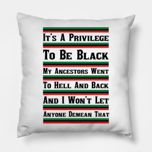 Privileged To Be Black Pillow