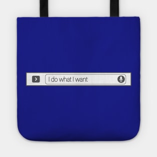 I do what I want Tote