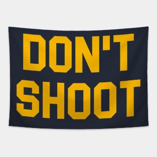 DON'T SHOOT Tapestry