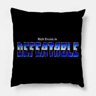 Rich Evans is Defeatable Pillow