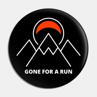 Gone For A Run Pin