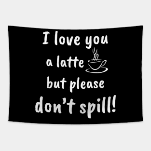 I Love You A Latte! - design 2 Tapestry