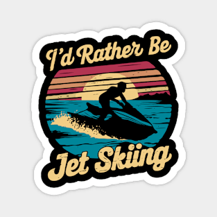 I'd Rather Be Jet Skiing. Jet Ski Magnet