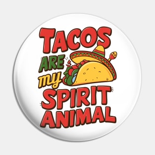 Tacos Fill My Soul Animal Spirit Quote Pin