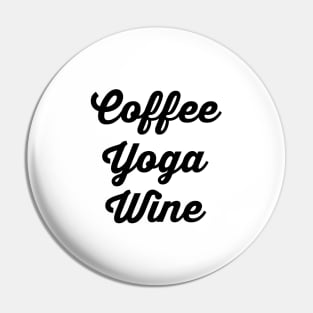 Coffee Yoga Wine Pin