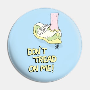 Don't Tread On Me! Pin