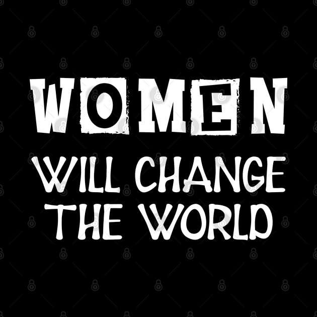Women will change the world by KC Happy Shop